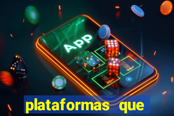 plataformas que estao pagando agora